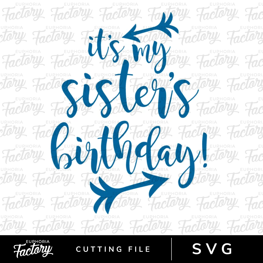 It's my sister's birthday for boy downloadable SVG cutting file.